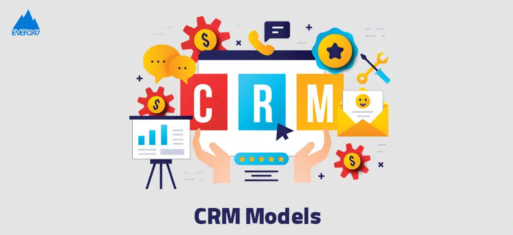 مدل های CRM و هر آنچه باید درباره آن ها بدانید